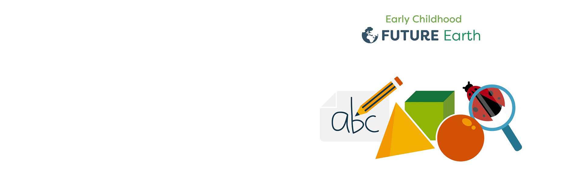 Future Earth - Early Childhood